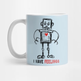 I Have Feelings Robot Sketch Mug